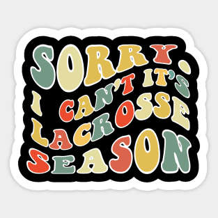 Sorry Can't Lacrosse Bye Lacrosse Life Funny Lacrosse Gift Lacrosse Sticker